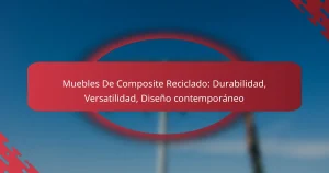 Muebles De Composite Reciclado: Durabilidad, Versatilidad, Diseño contemporáneo